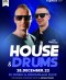 HOUSE & DRUMS